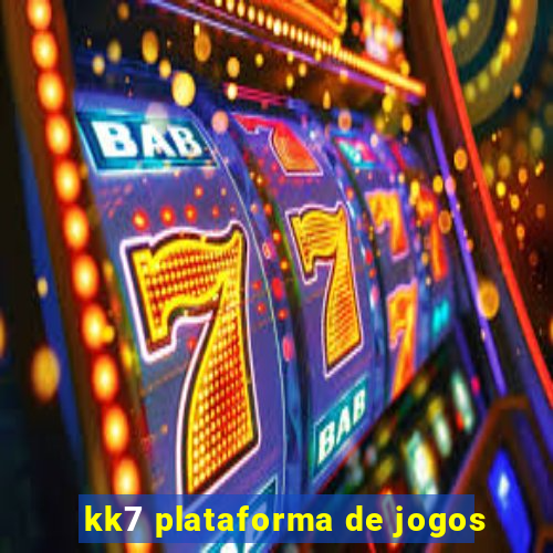 kk7 plataforma de jogos